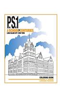 P.S.1: A School for the Centuries