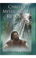 Christ's Mystic Secret Returns
