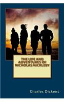 The Life and Adventures of Nicholas Nickleby