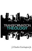 Transformation Theology