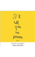 I'll Tell You In Person