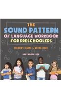 The Sound Pattern of Language Workbook for Preschoolers Children's Reading & Writing Books