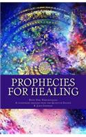 Prophecies for Healing