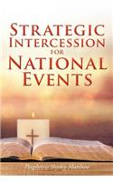 Strategic Intercession for National Events