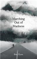 Marching out of Madness