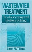Wastewater Treatment: Troubleshooting and Problem Solving