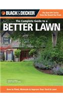 Black & Decker the Complete Guide to a Better Lawn