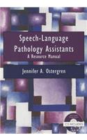 Speech-Language Pathology Assistants: A Resource Manual