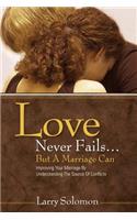 Love Never Fails ...But A Marriage Can