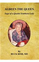 Aldeen the Queen - Saga of a Quaint Southern Lady
