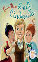 Fairytales Gone Wrong: Give Us a Smile, Cinderella!: A Story about Personal Hygiene: A Story About Personal Hygiene(Fairy Tales Gone Wrong)