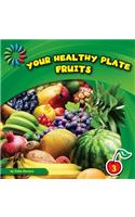 Your Healthy Plate: Fruits