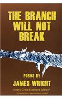 Branch Will Not Break - Empty-Grave Extended Edition