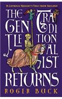 Gentle Traditionalist Returns