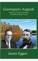 Greenspan's Anguish Thoreau as Economic Prophet and Other Selected Essays