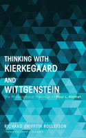 Thinking with Kierkegaard and Wittgenstein