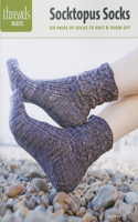 Socktopus Socks: Six Pairs of Socks to Knit & Show Off: Six Pairs of Socks to Knit & Show Off