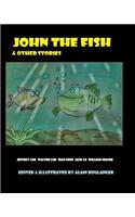 John the Fish & Other Stories