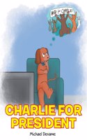 Charlie for President