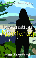 Destination Monterey: Monterey