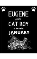 EUGENE a cute cat boy is born in January