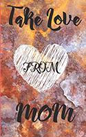 Take Love From MOM