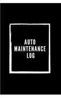 Auto Maintenance Log: Simple Vehicle Automotive Repair and Maintenance Log For Car, Truck, Motorcycle with Mileage Record, and Expense Log To track oil change. Small For 