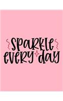 Sparkle Every Day Design