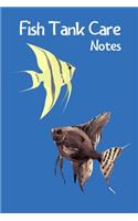 Fish Tank Care Notes: Customized Compact Aquarium Logging Book, Thoroughly Formatted, Great For Tracking & Scheduling Routine Maintenance, Including Water Chemistry, Fish