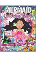 Mermaid Coloring Book for Girls Ages 8-12: Cute Mermaid coloring book for Girls - Amazing Beautiful Coloring Book For Mermaid Lovers