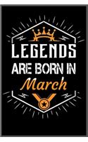 legends are born in march: A Happy Birthday Notebook Journal for Kids, Birthday Journal for Girls & Boys / Birthday Gift ! - Composition Size (6*9) with 101 page