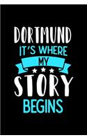 Dortmund It's Where My Story Begins: Dortmund Dot Grid 6x9 Dotted Bullet Journal and Notebook 120 Pages