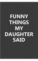 Funny Things My Daughter Said