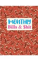 Monthly Bills & $hit: Pretty Expense Finance Budget By A Year Monthly Weekly & Daily Bill Budgeting Planner And Organizer Tracker Workbook Journal