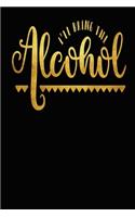 I'Ll Bring The Alcohol