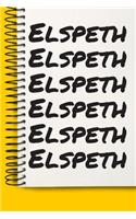 Name Elspeth A beautiful personalized: Lined Notebook / Journal Gift, Notebook for Elspeth,120 Pages, 6 x 9 inches, Gift For Elspeth, Personal Diary, Elspeth, Personalized Journal, Family