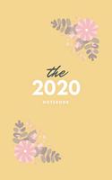 The 2020 women and girls notebook and journal notebook for gift 2020, floral and elagent notebook: the 2020 women and girls notebook and journal notebook for gift 2020