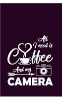 All I Need is Coffee and My Camera