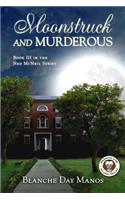 Moonstruck and Murderous