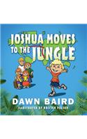 Joshua Moves to the Jungle