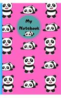 My Notebook: Novelty Cute Panda Notebook, Panda gifts for Women, Panda kids gift, Panda gift for girls, .120 pages Lined Paperback Journal. Size 6 x 9.