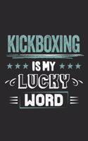 Kickboxing Is My Lucky Word