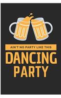 Ain't No Party Like This Dancing Party
