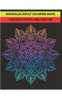 Mandalas Adult Coloring Book for Meditation & Reluxation