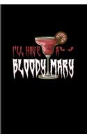 I'll Have A Bloody Mary: Vampire Drink Pun 2020 Planner - Weekly & Monthly Pocket Calendar - 6x9 Softcover Organizer - For Horror Movie & Wordplay Lover Fans