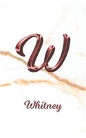 Whitney: Journal Diary - Personalized First Name Personal Writing - Letter W White Marble Rose Gold Pink Effect Cover - Daily Diaries for Journalists & Write