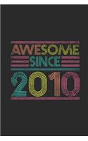 Awesome Since 2010: Small Lined Notebook (6 X 9 -120 Pages) for Birthday Gift Idea for Women And Men