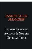 Inside Sales Manager because freeking awsome is not an official title