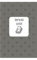 Stress Less