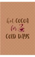 Hot Cocoa For Cold Days: All Purpose 6x9 Blank Lined Notebook Journal Way Better Than A Card Trendy Unique Gift Coral Points Hot Chocolate